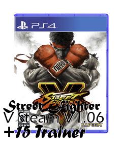 Box art for Street
Fighter V Steam V1.06 +15 Trainer