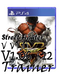 Box art for Street
Fighter V V1.0 - V1.06 +12 Trainer