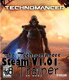 Box art for The
Technomancer Steam V1.01 +8 Trainer