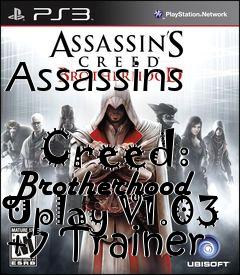 Box art for Assassins
            Creed: Brotherhood Uplay V1.03 +7 Trainer