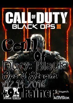 Box art for Call
            Of Duty: Black Ops 3 Steam V12.14.2016 +9 Trainer