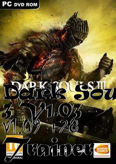 Box art for Dark
Souls 3 V1.03 - V1.09 +28 Trainer