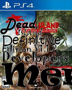 Box art for Dead
            Island Definitive Edition V1.1.2 Developers Menu