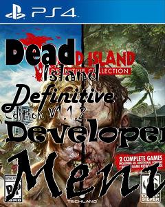 Box art for Dead
            Island Definitive Edition V1.1.2 Developers Menu