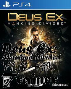 Box art for Deus
Ex: Mankind Divided V1.11 +10 Trainer