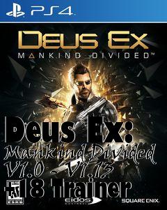 Box art for Deus
Ex: Mankind Divided V1.0 - V1.13 +18 Trainer