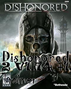 Box art for Dishonored
2 V1.74 +15 Trainer