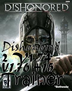 Box art for Dishonored
2 V1.74 - V1.76 +15 Trainer