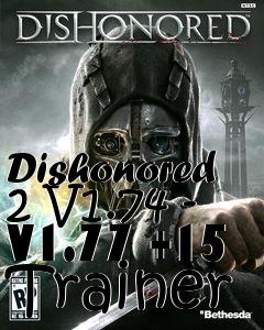 Box art for Dishonored
2 V1.74 - V1.77 +15 Trainer