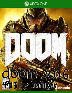 Box art for doom
2016 +13 Trainer