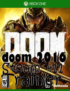 Box art for doom
2016 Steam +11 Trainer