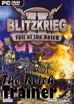 Box art for Blitzkrieg
2: Fall Of The Reich Trainer