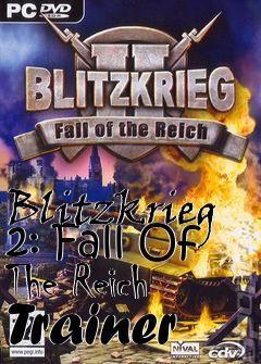 Box art for Blitzkrieg
2: Fall Of The Reich Trainer