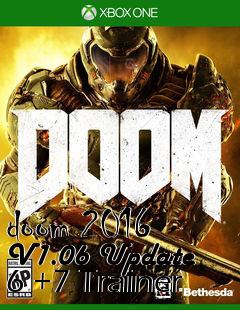 Box art for doom
2016 V1.06 Update 6 +7 Trainer