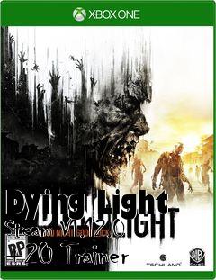 Box art for Dying
Light Steam V1.12.0 +20 Trainer