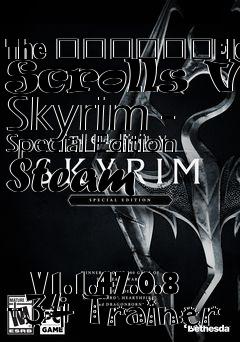 Box art for The
						Elder Scrolls V: Skyrim - Special Edition Steam
                        V1.1.47.0.8 +34 Trainer