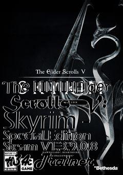 Box art for The
						Elder Scrolls V: Skyrim - Special Edition Steam
V1.3.9.0.8 +34 Trainer
