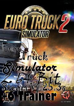 Box art for Euro
            Truck Simulator 2 64 Bit Steam V1.25.3s +6 Trainer