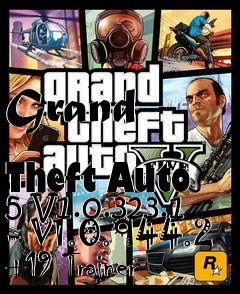 Box art for Grand
            Theft Auto 5 V1.0.323.1 - V1.0.944.2 +19 Trainer