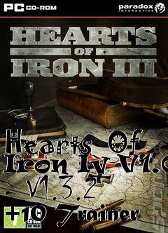 Box art for Hearts
 Of Iron Iv V1.0 - V1.3.2 +10 Trainer