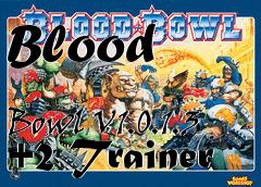 Box art for Blood
            Bowl V1.0.1.3 +2 Trainer