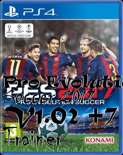 Box art for Pro
Evolution Soccer 2017 V1.02 +7 Trainer