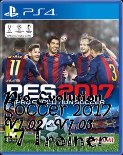 Box art for Pro
Evolution Soccer 2017 V1.02 - V1.03 +7 Trainer