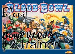 Box art for Blood
            Bowl V1.0.1.4 +2 Trainer