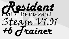 Box art for Resident
Evil 7: Biohazard Steam V1.01 +6 Trainer