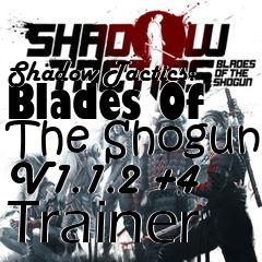 Box art for Shadow
Tactics: Blades Of The Shogun V1.1.2 +4 Trainer