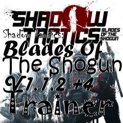 Box art for Shadow
Tactics: Blades Of The Shogun V1.1.2 +4 Trainer