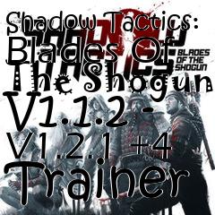 Box art for Shadow
Tactics: Blades Of The Shogun V1.1.2 - V1.2.1 +4 Trainer