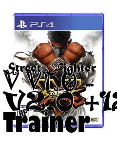 Box art for Street
Fighter V V1.0 - V2.0 +12 Trainer