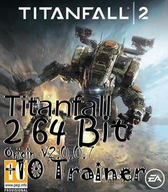 Box art for Titanfall
2 64 Bit Origin V2.0.0.7 +10 Trainer