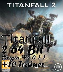 Box art for Titanfall
2 64 Bit Origin V2.0.1.1 +10 Trainer
