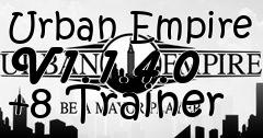 Box art for Urban
Empire V1.1.4.0 +8 Trainer