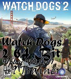 Box art for Watch
Dogs 2 64 Bit Uplay V0.1.0.1 +9 Trainer