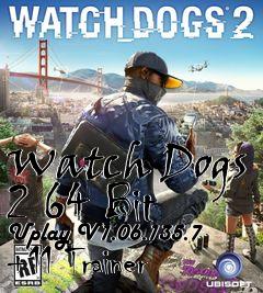 Box art for Watch
Dogs 2 64 Bit Uplay V1.06.135.7 +11 Trainer