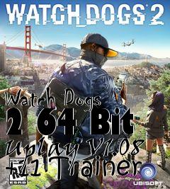 Box art for Watch
Dogs 2 64 Bit Uplay V1.08 +11 Trainer