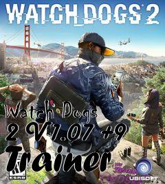 Box art for Watch
Dogs 2 V1.07 +9 Trainer