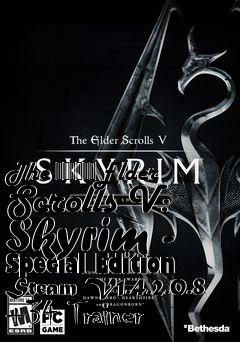 Box art for The
						Elder Scrolls V: Skyrim - Special Edition Steam V1.4.2.0.8
+34 Trainer