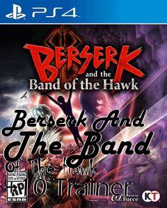 Box art for Berserk
And The Band Of The Hawk +10 Trainer
