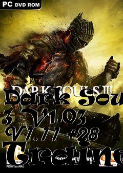 Box art for Dark
Souls 3 V1.03 - V1.11 +28 Trainer