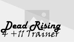 Box art for Dead
Rising 4 +11 Trainer