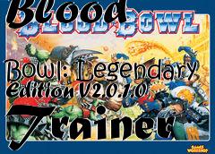 Box art for Blood
            Bowl: Legendary Edition V2.0.1.0 Trainer