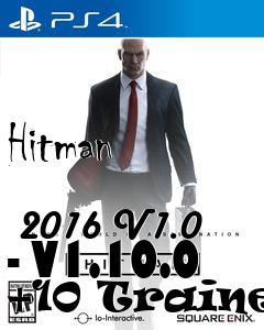 Box art for Hitman
            2016 V1.0 - V1.10.0 +10 Trainer