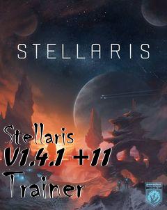 Box art for Stellaris
V1.4.1 +11 Trainer