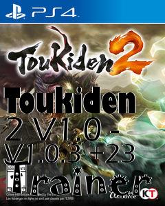 Box art for Toukiden
2 V1.0 - V1.0.3 +23 Trainer