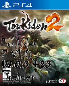 Box art for Toukiden
2 V1.0 - V1.0.3 +23 Trainer