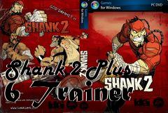 Box art for Shank 2 Plus 6 Trainer